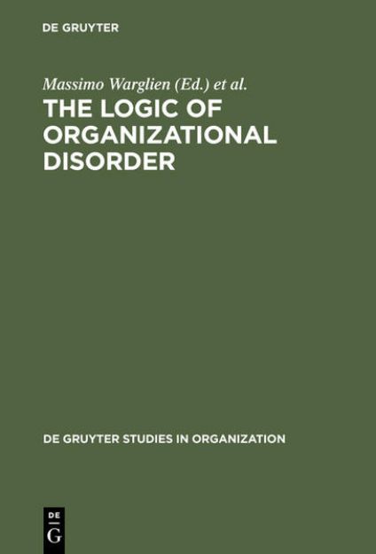 Bild von The Logic of Organizational Disorder von Michael (Hrsg.) Masuch