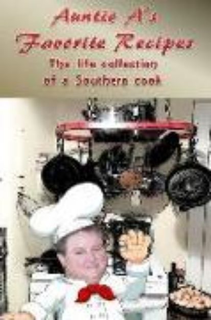 Bild von Auntie A's Favorite Recipes: A Life Collection of a Southern Cook von Karen D. Badger