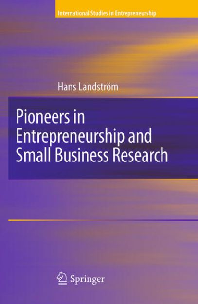 Bild von Pioneers in Entrepreneurship and Small Business Research von H. Landstrom