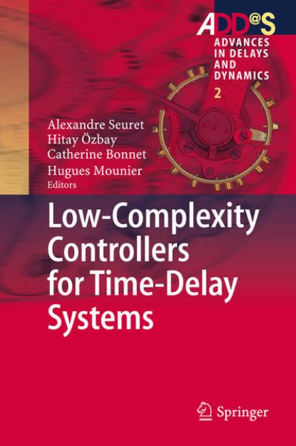 Bild von Low-Complexity Controllers for Time-Delay Systems von Alexandre (Hrsg.) Seuret