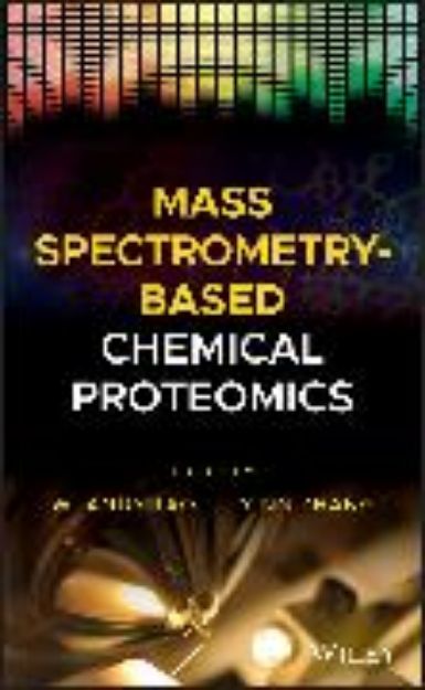 Bild von Mass Spectrometry-Based Chemical Proteomics von W. Andy (Hrsg.) Tao