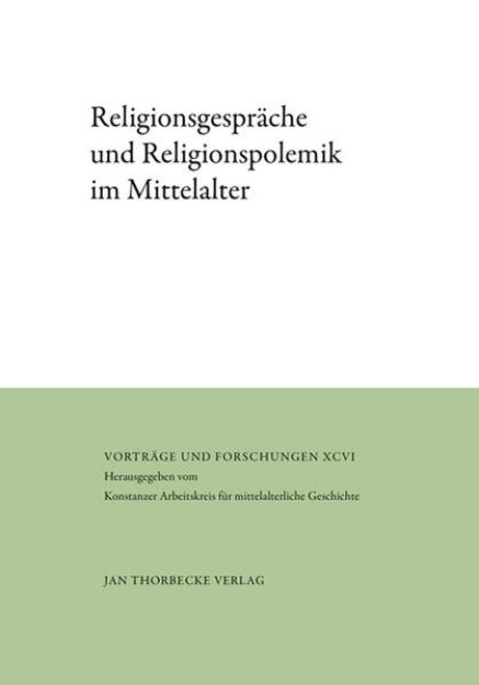 Bild von Religionsgespräche und Religionspolemik im Mittelalter von Christine (Hrsg.) Reinle