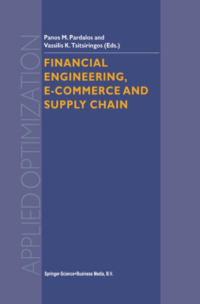 Bild von Financial Engineering, E-commerce and Supply Chain von Panos M. (Hrsg.) Pardalos