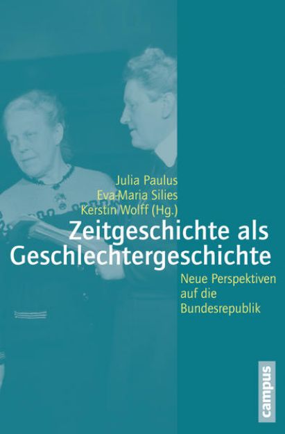 Bild von Zeitgeschichte als Geschlechtergeschichte von Julia (Hrsg.) Paulus