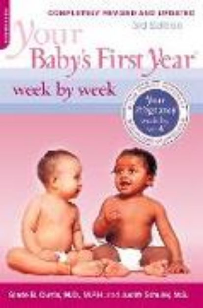 Bild von Your Baby's First Year Week by Week, 3rd Edition von Glade Curtis