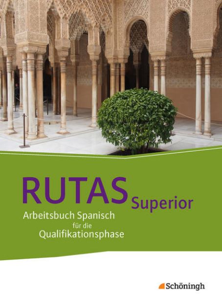 Bild von RUTAS Superior - Arbeitsbuch für Spanisch als neu einsetzende und fortgeführte Fremdsprache in der Qualifikationsphase der gymnasialen Oberstufe in Nordrhein-Westfalen u.a von Hella (Hrsg.) Klink