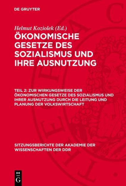 Bild von Ökonomische Gesetze des Sozialismus und ihre Ausnutzung / Zur Wirkungsweise der ökonomischen Gesetze des Sozialismus und ihrer Ausnutzung durch die Leitung und Planung der Volkswirtschaft von Deutsche Akademie der Wissenschaften zu Berlin. Wissenschaftlichen Rat für die wirtschaftswissenscha (Weiterhin)