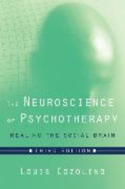 Bild von The Neuroscience of Psychotherapy von Cozolino Louis