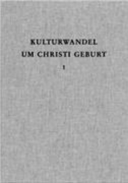 Bild von Kulturwandel um Christi Geburt. Spätlatène- und frühe römische Kaiserzeit in den mittleren Alpen zwischen Südbayern und Gardasee von Werner (Hrsg.) Zanier