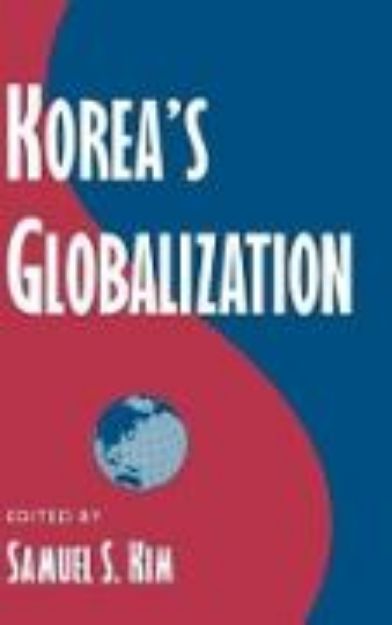 Bild von Korea's Globalization von Samuel S. (Hrsg.) Kim