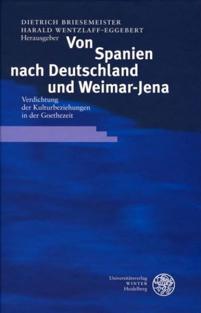 Bild von Von Spanien nach Deutschland und Weimar-Jena von Dietrich (Hrsg.) Briesemeister