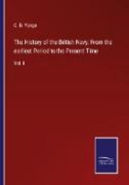 Bild von The History of the British Navy: From the earliest Period to the Present Time von C. D. Yonge