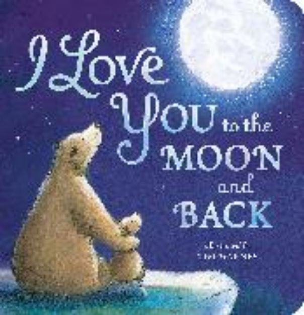 Bild von I Love You to the Moon and Back von Amelia Hepworth