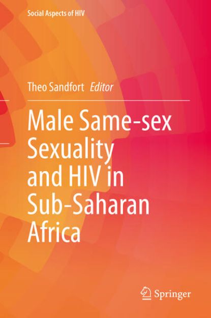 Bild von Male Same-sex Sexuality and HIV in Sub-Saharan Africa von Theo (Hrsg.) Sandfort