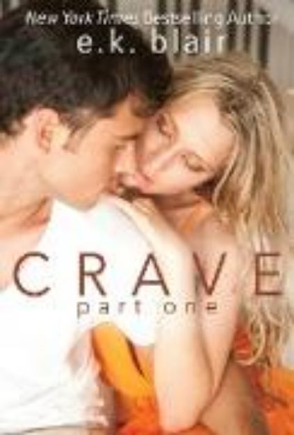 Bild von Crave, Part One von E. K. Blair