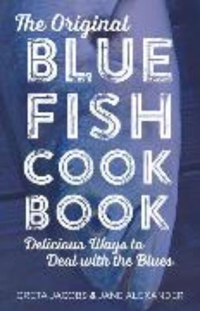 Bild von The Original Bluefish Cookbook von Jacobs Greta