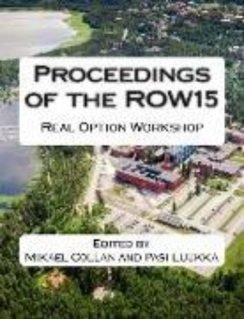 Bild von Proceedings of the ROW15: Real Option Workshop von Mikael Collan