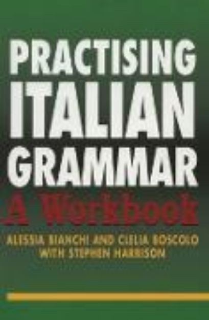 Bild von Practising Italian Grammar von Alessia Bianchi