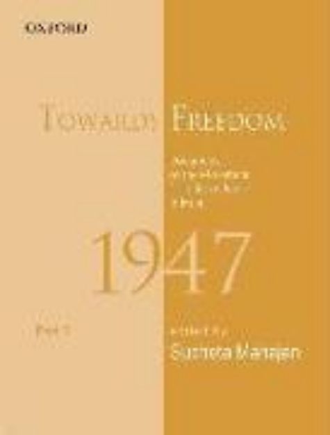 Bild von Towards Freedom: Documents on the Movement for Independence in India, 1947, Part 2 von Sucheta (Hrsg.) Mahajan