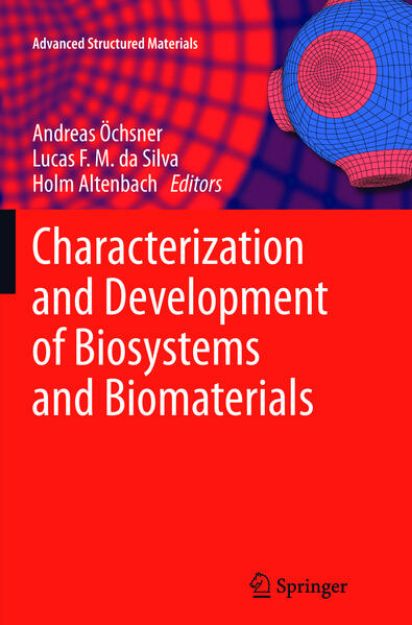 Bild von Characterization and Development of Biosystems and Biomaterials von Andreas (Hrsg.) Öchsner