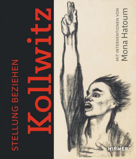 Bild von Stellung beziehen: Käthe Kollwitz von Kunsthalle (Hrsg.) Bielefeld