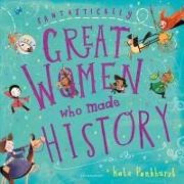 Bild zu Fantastically Great Women Who Made History von Pankhurst Kate