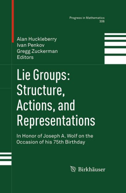 Bild von Lie Groups: Structure, Actions, and Representations von Alan (Hrsg.) Huckleberry