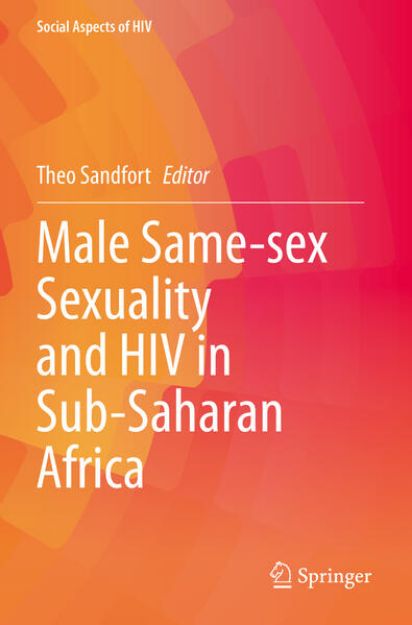 Bild von Male Same-sex Sexuality and HIV in Sub-Saharan Africa von Theo (Hrsg.) Sandfort