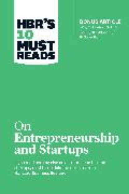 Bild von HBR's 10 Must Reads on Entrepreneurship and Startups (featuring Bonus Article "Why the Lean Startup Changes Everything" by Steve Blank) von Harvard Business Review