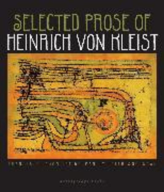 Bild von Selected Prose of Heinrich von Kleist von Heinrich Von Kleist