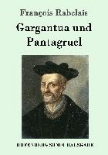 Bild von Gargantua und Pantagruel von François Rabelais