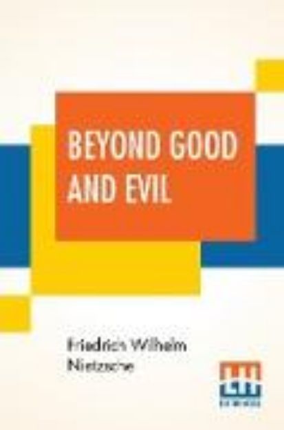 Bild von Beyond Good And Evil von Friedrich Wilhelm Nietzsche