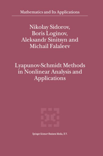 Bild von Lyapunov-Schmidt Methods in Nonlinear Analysis and Applications von Nikolay Sidorov