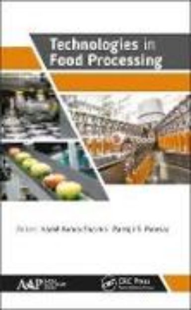 Bild von TECHNOLOGIES IN FOOD PROCESSING von Harish (Hrsg.) Sharma