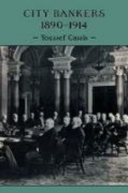 Bild von City Bankers, 1890 1914 von Youssef Cassis