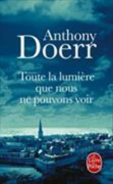 Bild von Toute la lumière que nous ne pouvons voir von Anthony Doerr