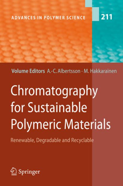 Bild von Chromatography for Sustainable Polymeric Materials von Ann-Christine (Hrsg.) Albertsson