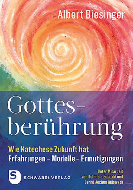 Bild von Gottesberührung - Wie Katechese Zukunft hat von Albert Biesinger