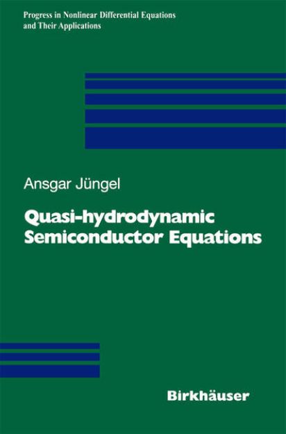 Bild von Quasi-hydrodynamic Semiconductor Equations von Ansgar Jüngel