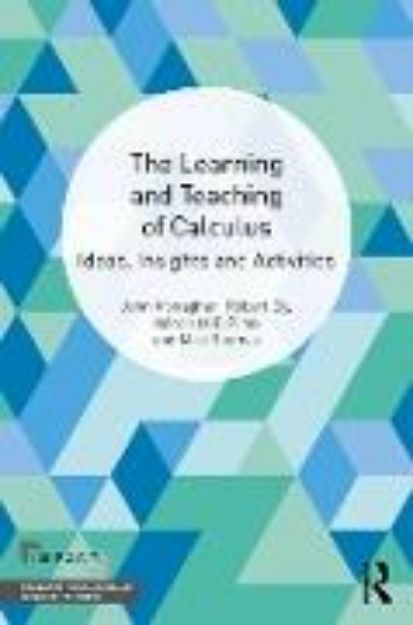 Bild von The Learning and Teaching of Calculus von John Monaghan