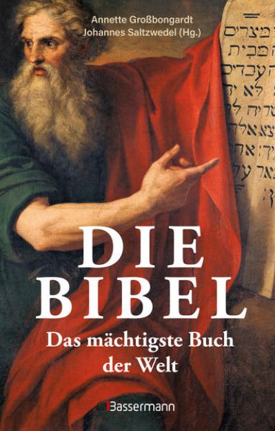 Bild von Die Bibel - Das mächtigste Buch der Welt von Annette (Hrsg.) Großbongardt