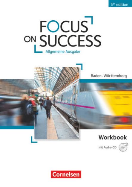 Bild von Focus on Success - 5th Edition, Baden-Württemberg, B1/B2, Workbook mit Audio-CD von John Michael Macfarlane