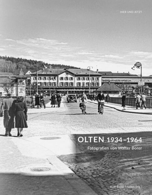 Bild von Olten 1934-1964 von Rolf (Hrsg.) Borer Mathis