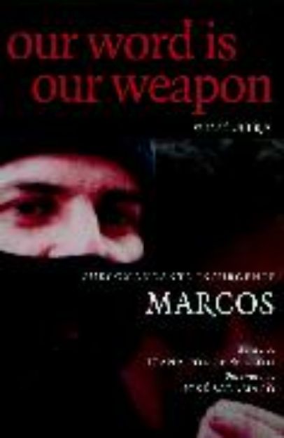 Bild von Our Word is Our Weapon von Subcomandante Marcos