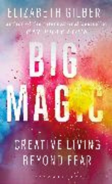 Bild von Big Magic von Elizabeth Gilbert