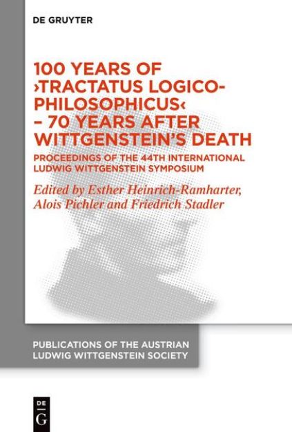 Bild von 100 Years of 'Tractatus Logico-Philosophicus' - 70 Years after Wittgenstein's Death von Esther (Hrsg.) Heinrich-Ramharter