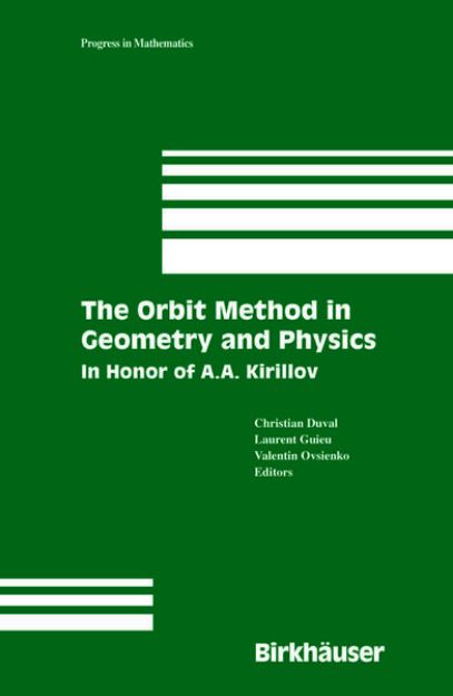 Bild von The Orbit Method in Geometry and Physics von Christian Duval