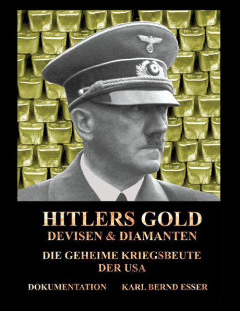 Bild von Hitlers Gold, Devisen und Diamanten von Karl Bernd Esser