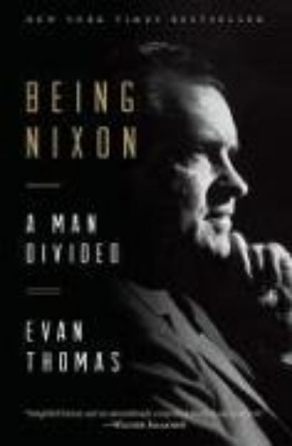 Bild von Being Nixon von Evan Thomas