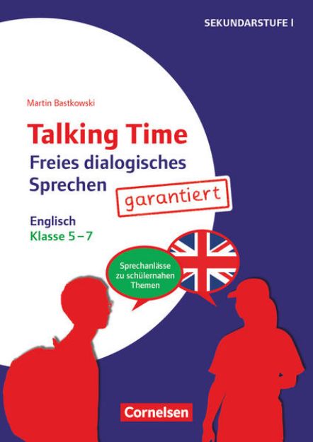 Bild von Talking Time, Sprechaktivierung garantiert, Klasse 5-7, Englisch, Sprechanlässe zu schülernahen Themen, Kopiervorlagen von Martin Bastkowski